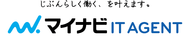 じぶんらしく働く、を叶えます。マイナビITAGENT